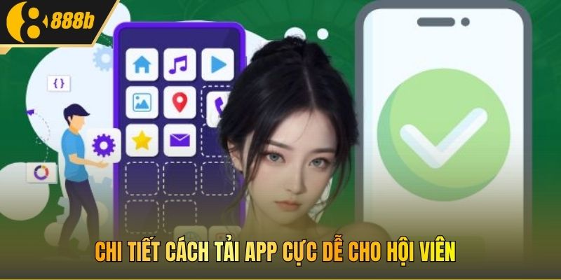 Chi tiết cách tải app cực dễ cho hội viên 
